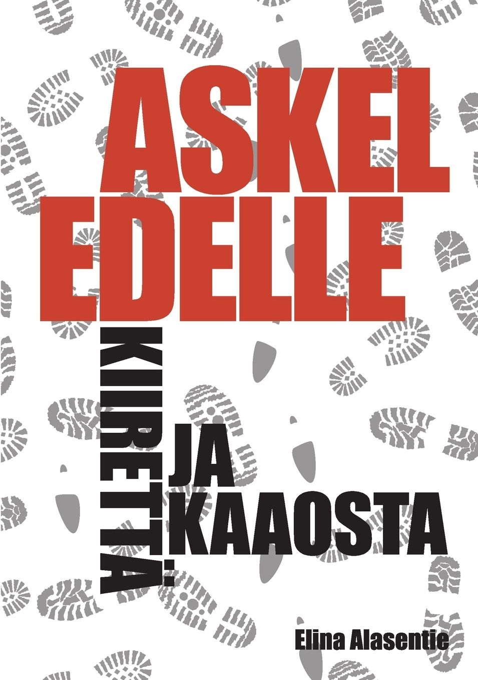 Askel edelle kiirettä ja kaaosta