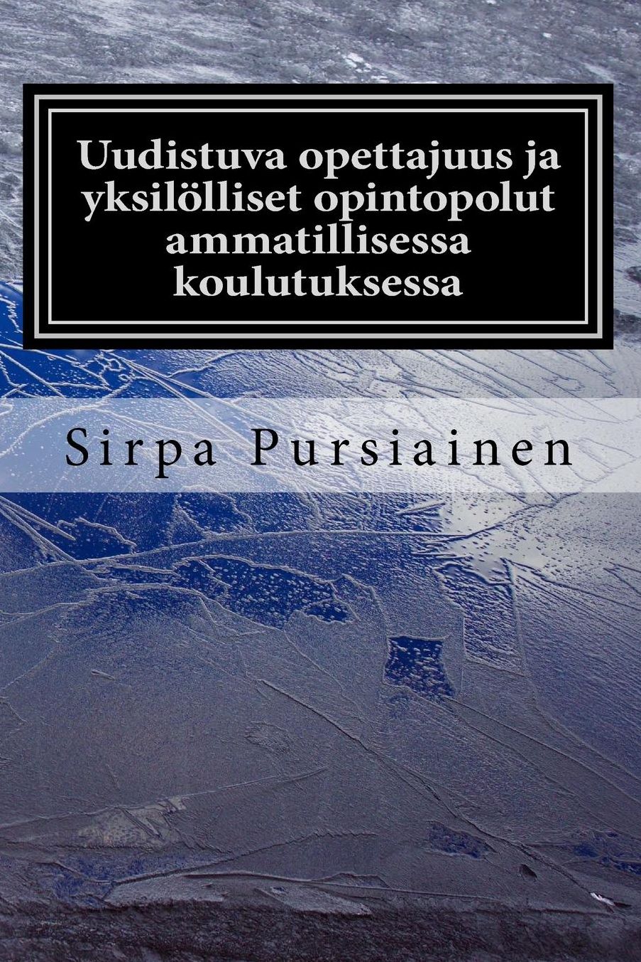 Uudistuva opettajuus ja yksilölliset opintopolut ammatillisessa koulutuksessa: Kirjassa käsitellään uudistuvaa opettajuutta ja yksilöllisiä opintopolkuja toisen asteen nuorten ammatillisessa peruskoulutuksessa. Osaamisperusteisuuden myötä tarvitaan rakent