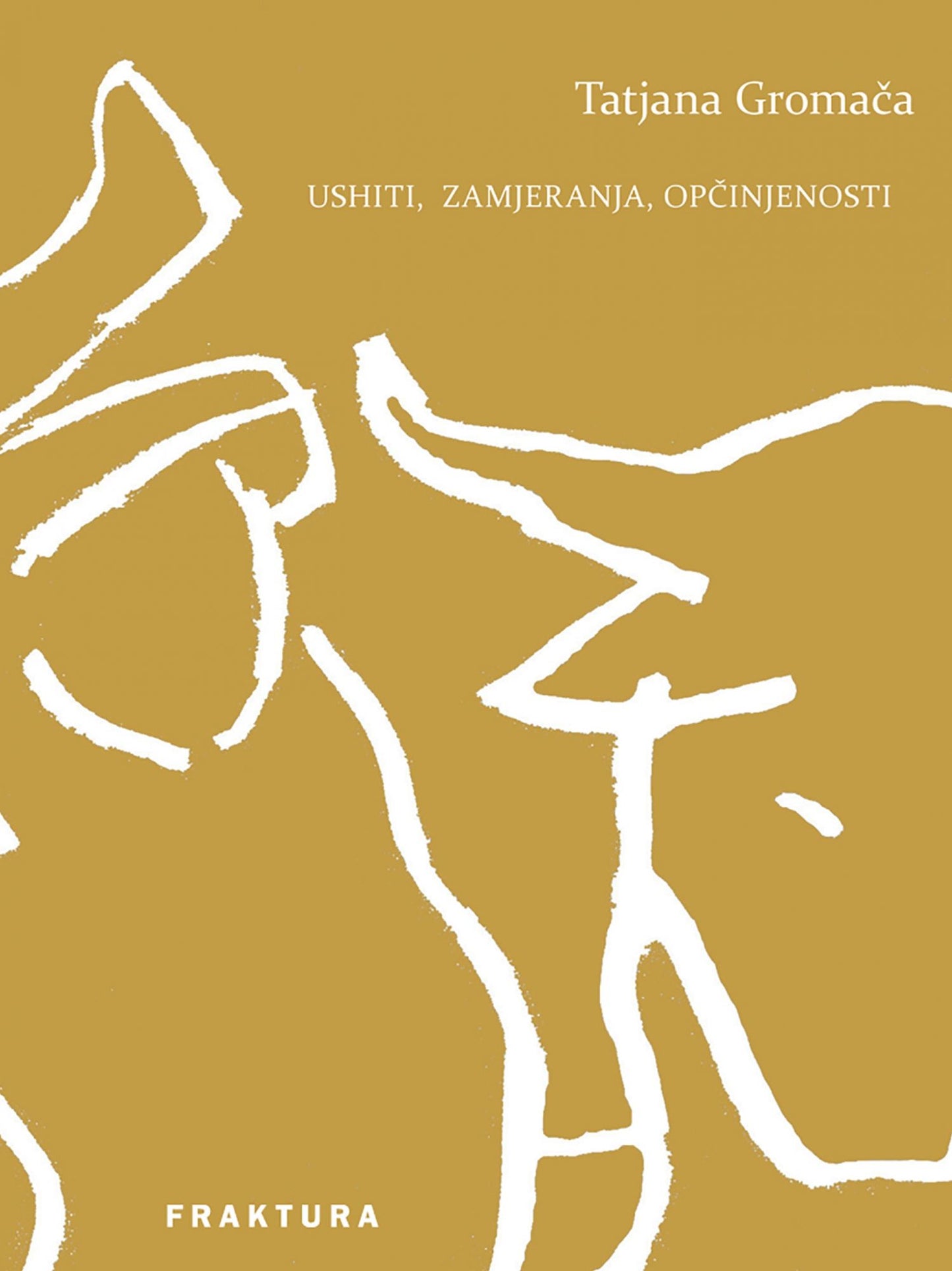 Ushiti, zamjeranja, opcinjenosti