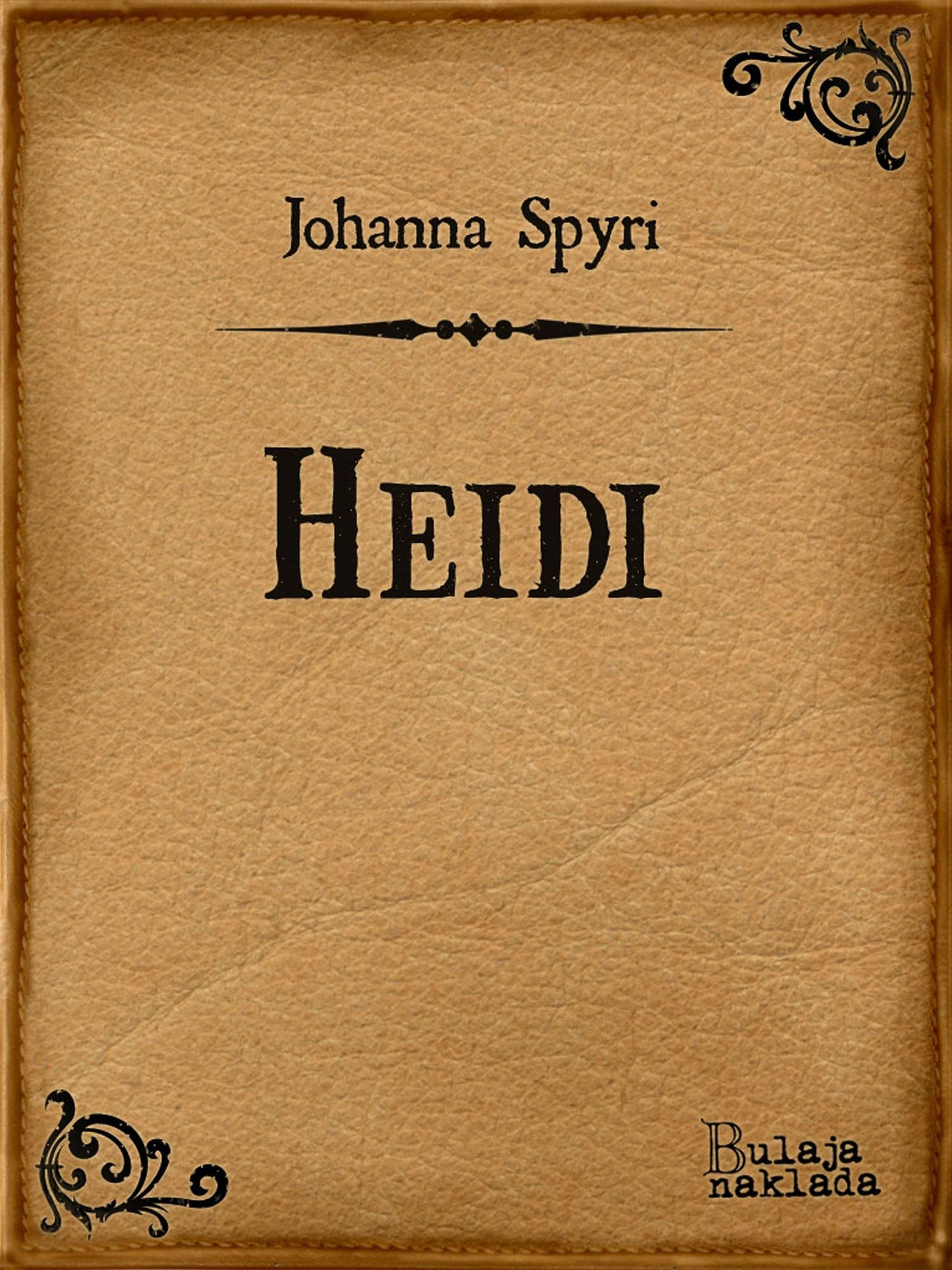 Heidi: Priča za djecu i one koji vole djecu