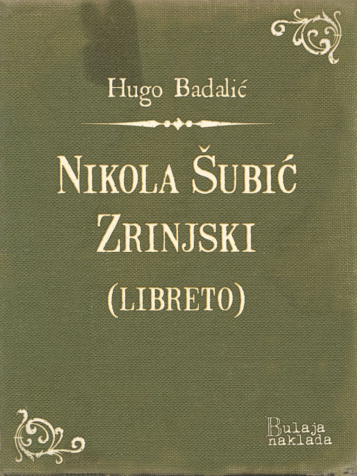 Nikola Šubić Zrinjski (libreto): Glazbena tragedija u 3 čina