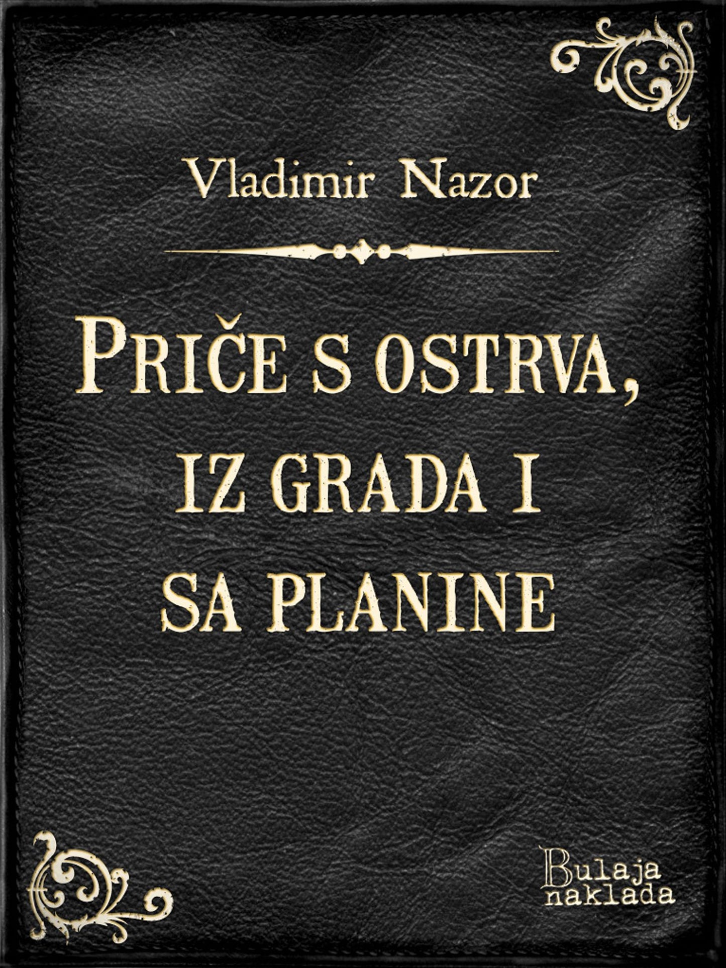 Priče s ostrva, iz grada i sa planine
