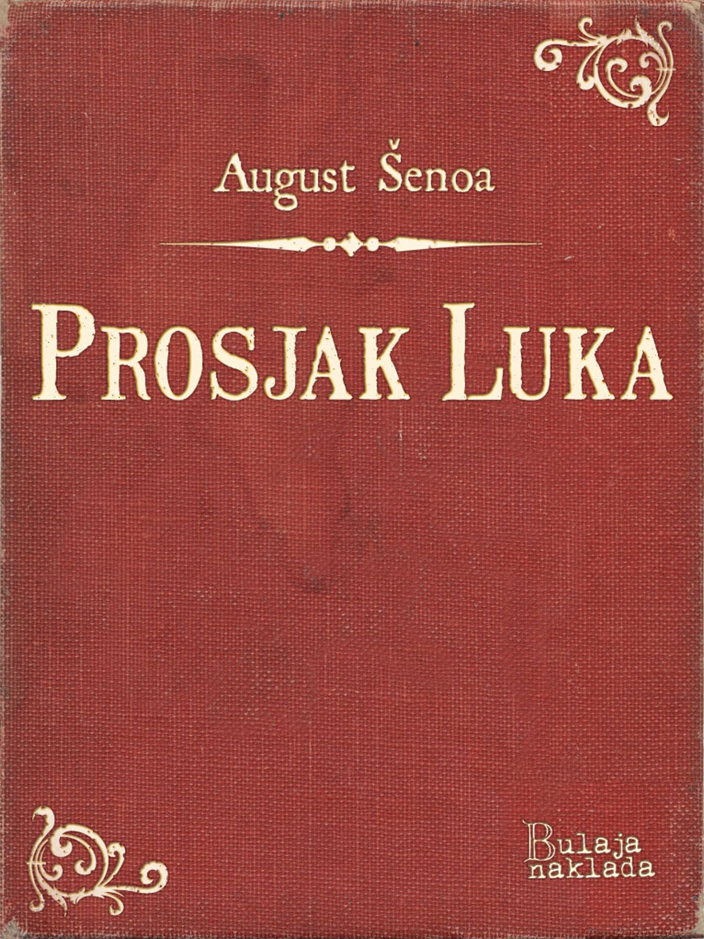 Prosjak Luka: Pripovijest iz seoskoga zivota