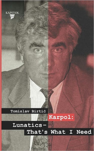 Karpol: Lunatics - That's What I Need