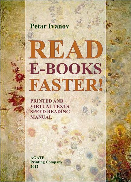 Read E-Books Faster!: Printed and Virtual Text Speed Reading Manual