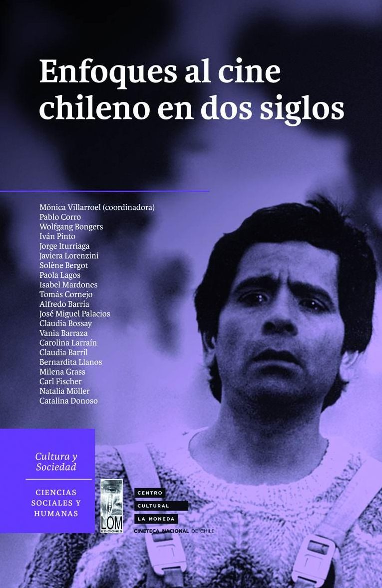 Enfoques al Cine Chileno en dos siglos