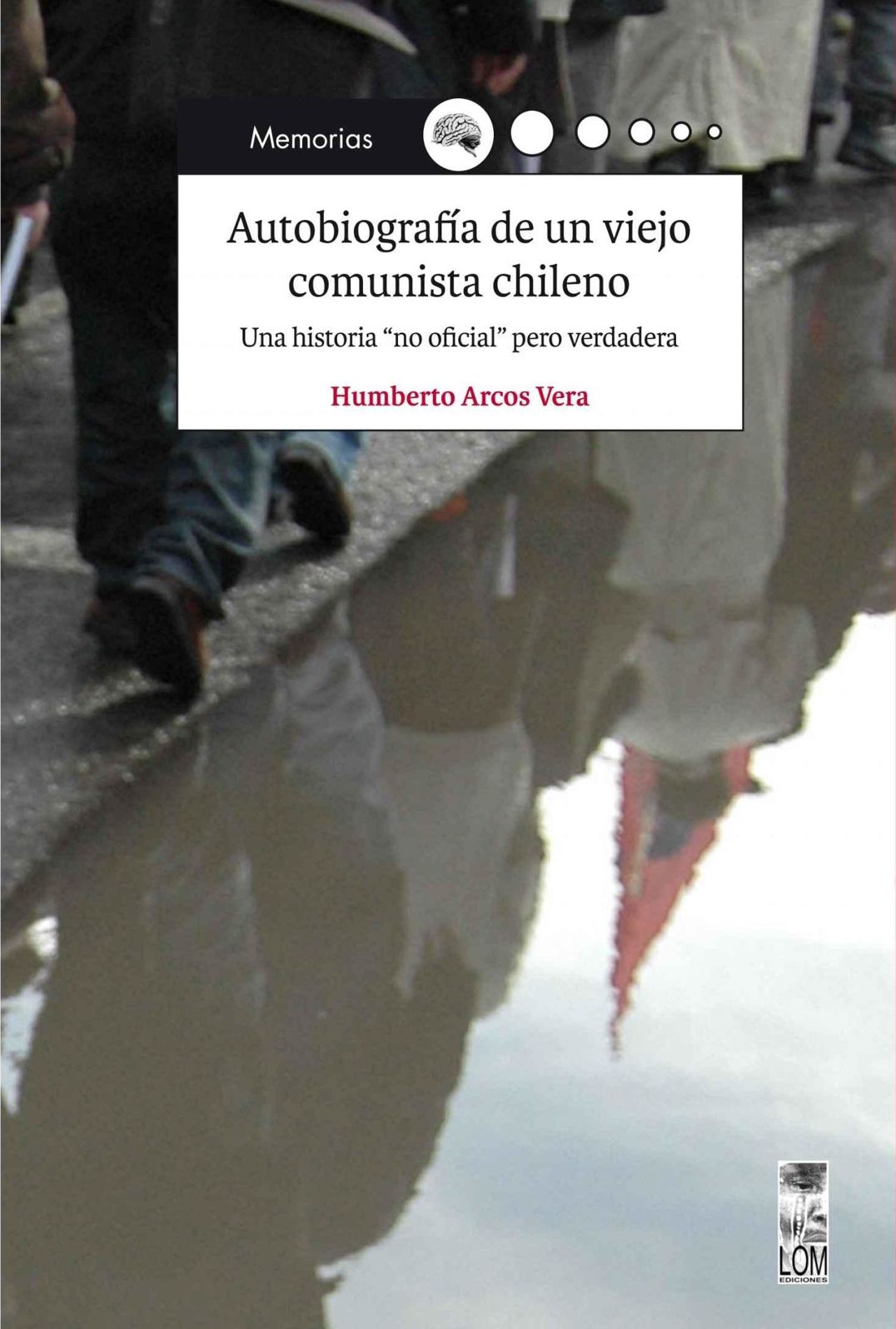 Autobiografía de un viejo comunista chileno