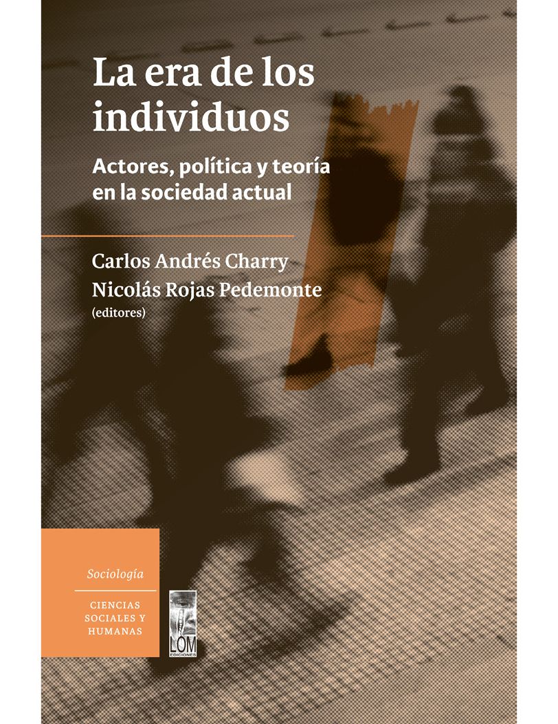 La era de los individuos: Actores, política y teoría en la sociedad actual