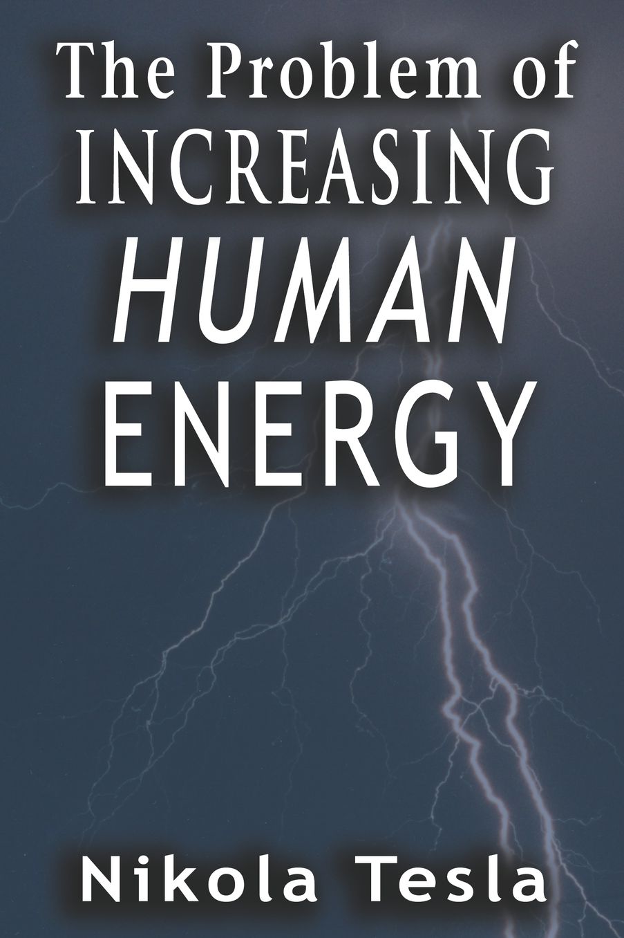 The Problem Of Increasing Human Energy
