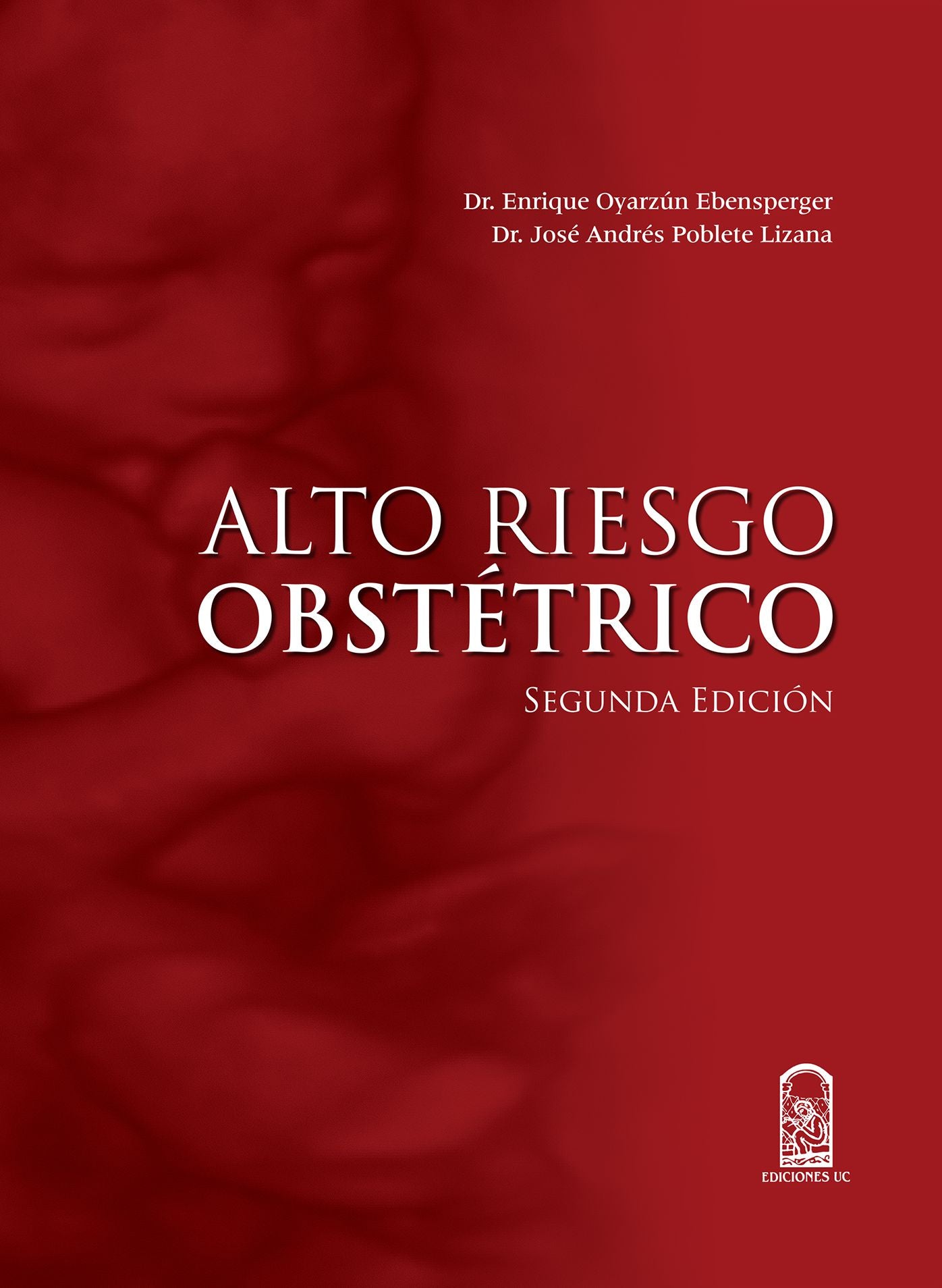 Alto riesgo obstétrico: Segunda edición