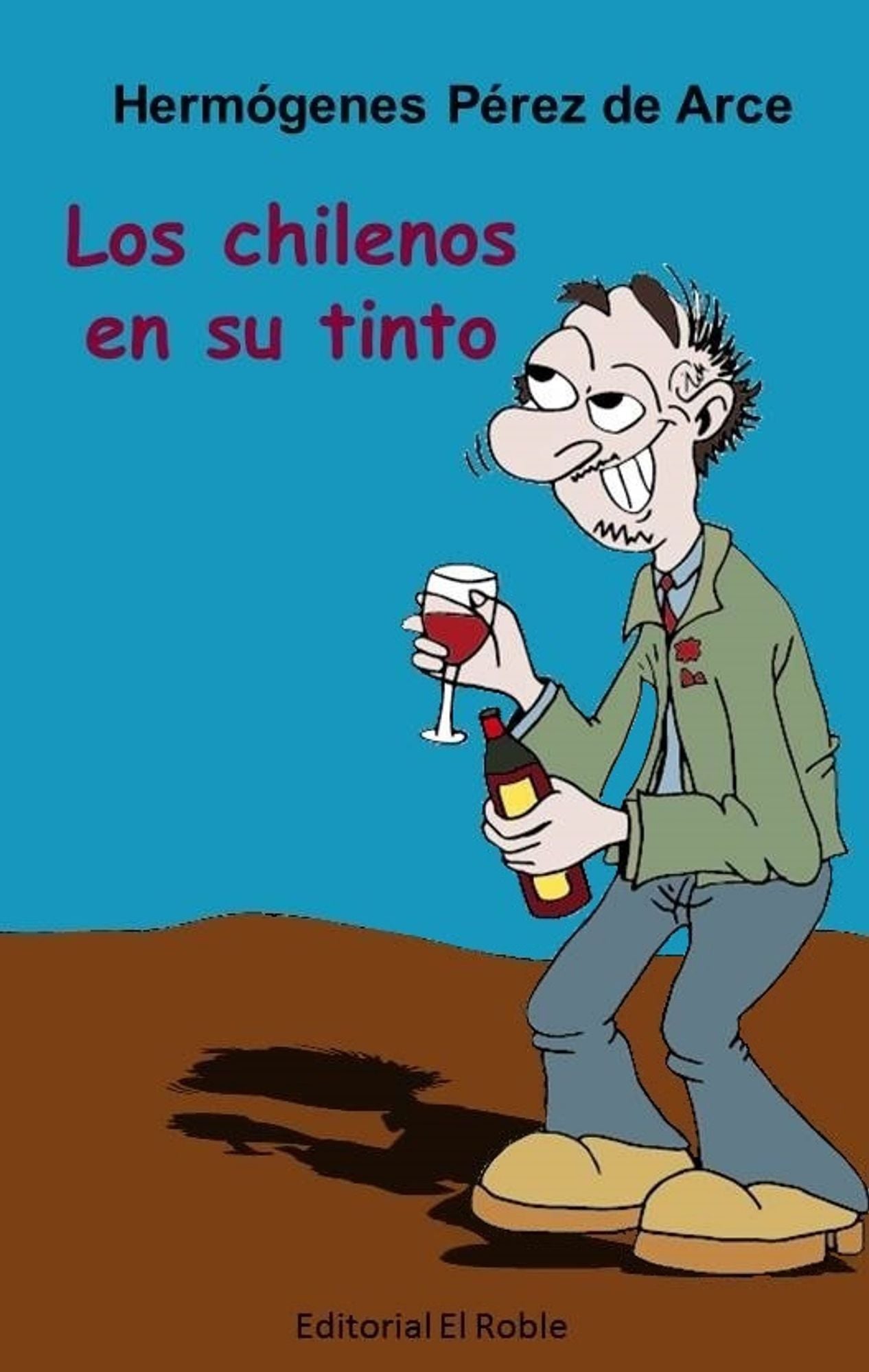 Los Chilenos en su Tinto: Ensayo crítico
