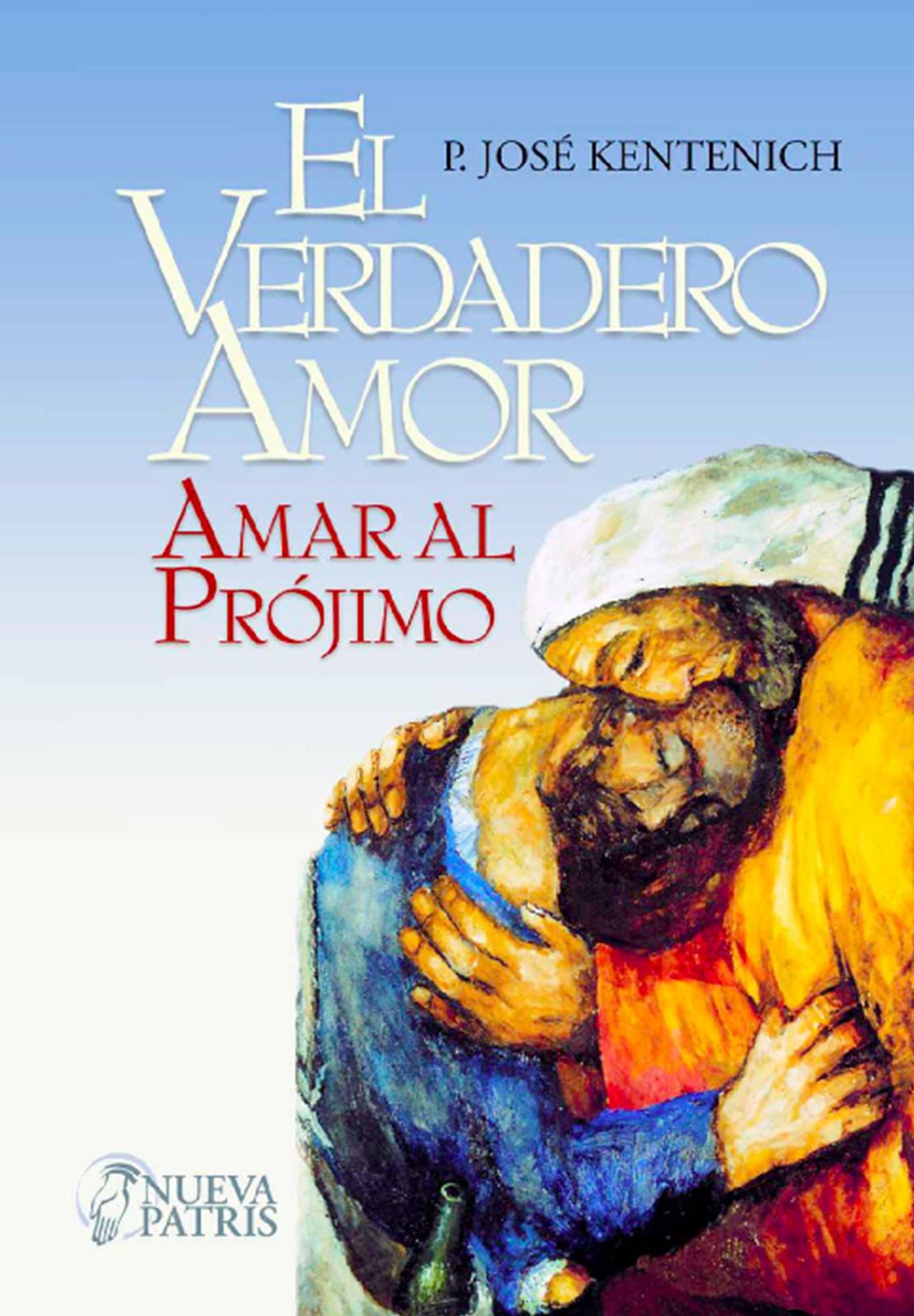 El Verdadero amor: Amar al prójimo
