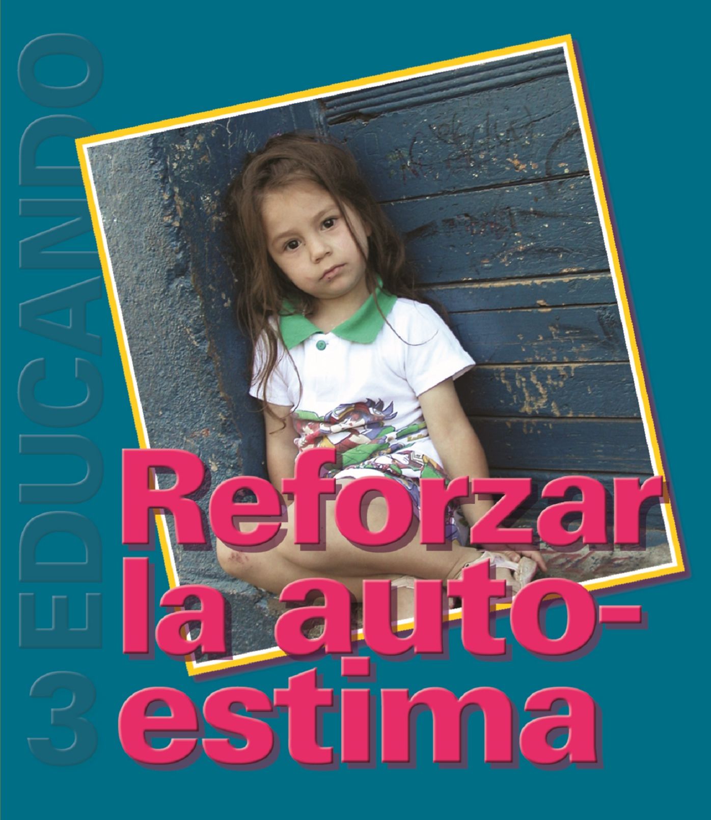 Reforzar la autoestima: Colección Educando N° 3
