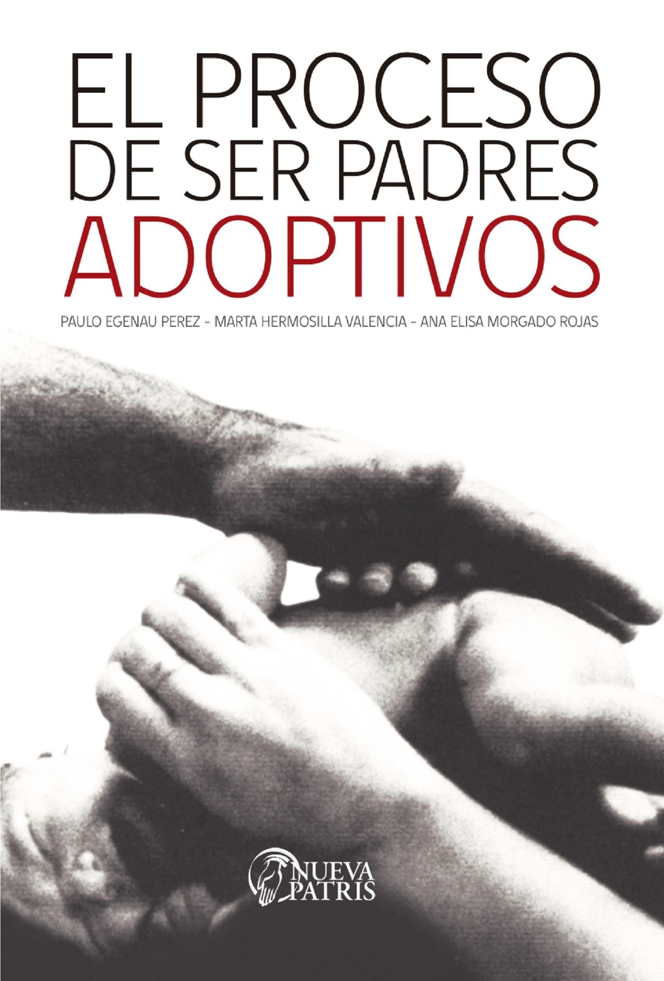 El Proceso de ser padres adoptivos