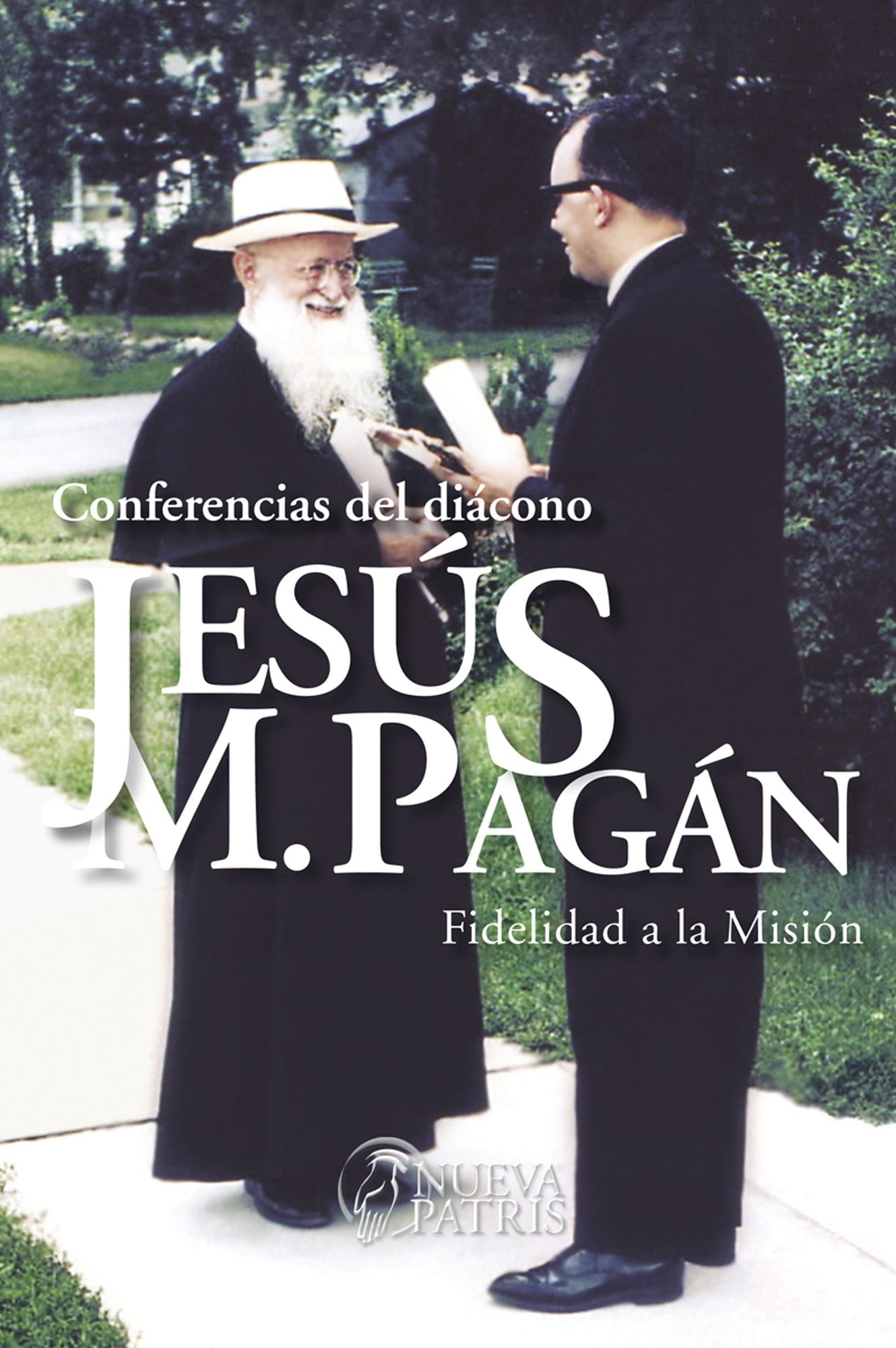 Conferencias del Diácono Jesús María Pagán: Fidelidad a la Misión