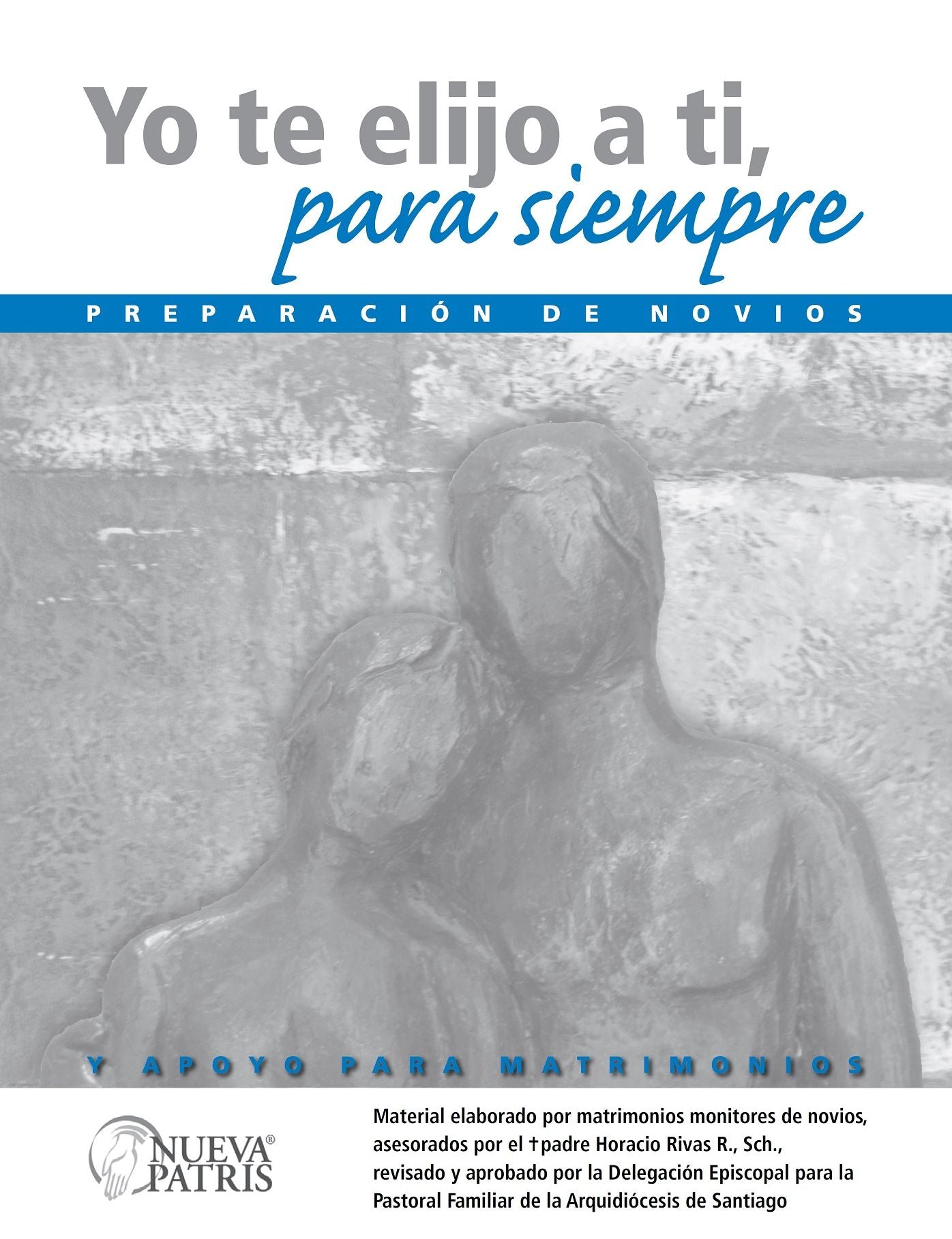 Yo te elijo a ti: Para siempre