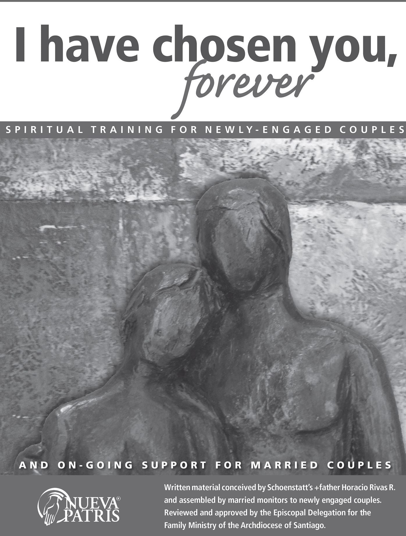 I have chosen you, forever