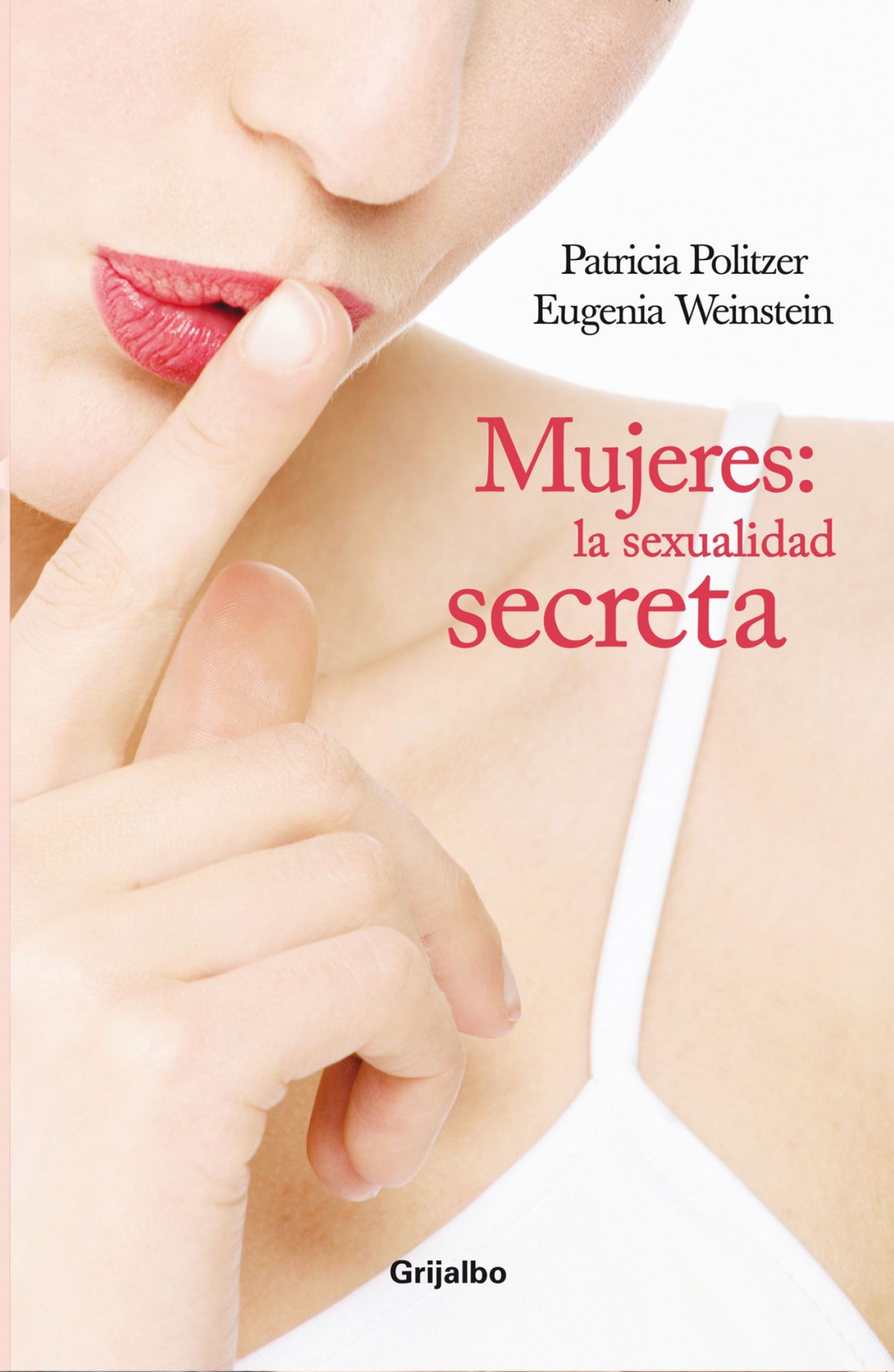 Mujeres. La sexualidad secreta: La Sexualidad secreta