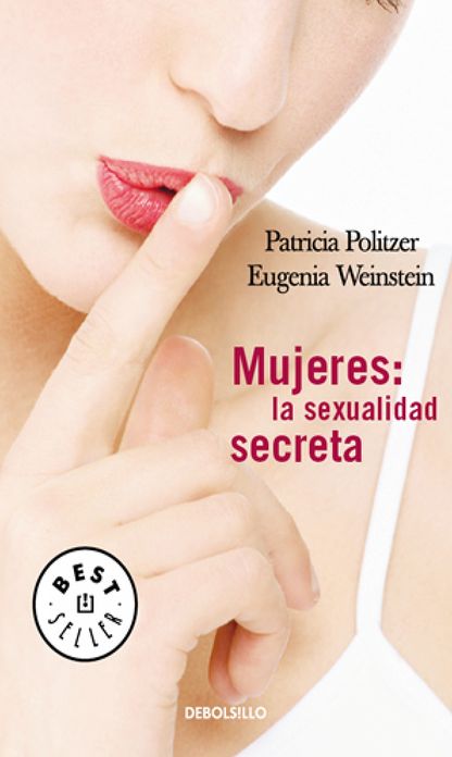 Mujeres. La sexualidad secreta: La Sexualidad secreta