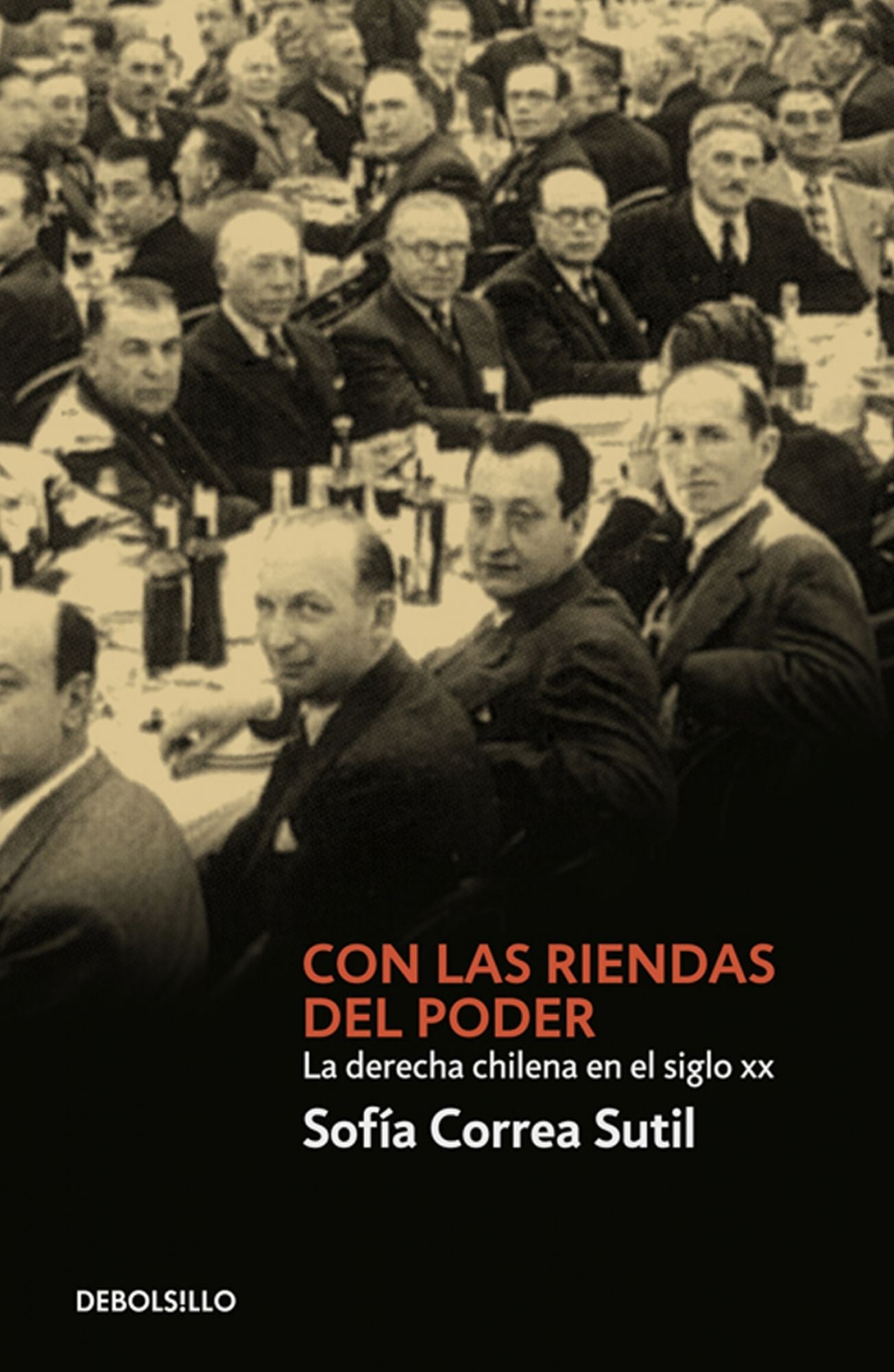 Con las riendas del poder: La derecha chilena en el Siglo XX