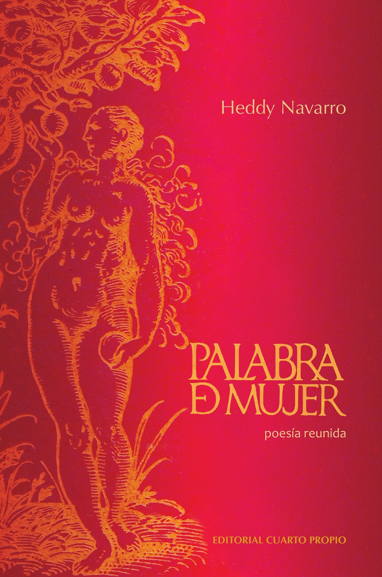 Palabra de mujer: Poesía reunida
