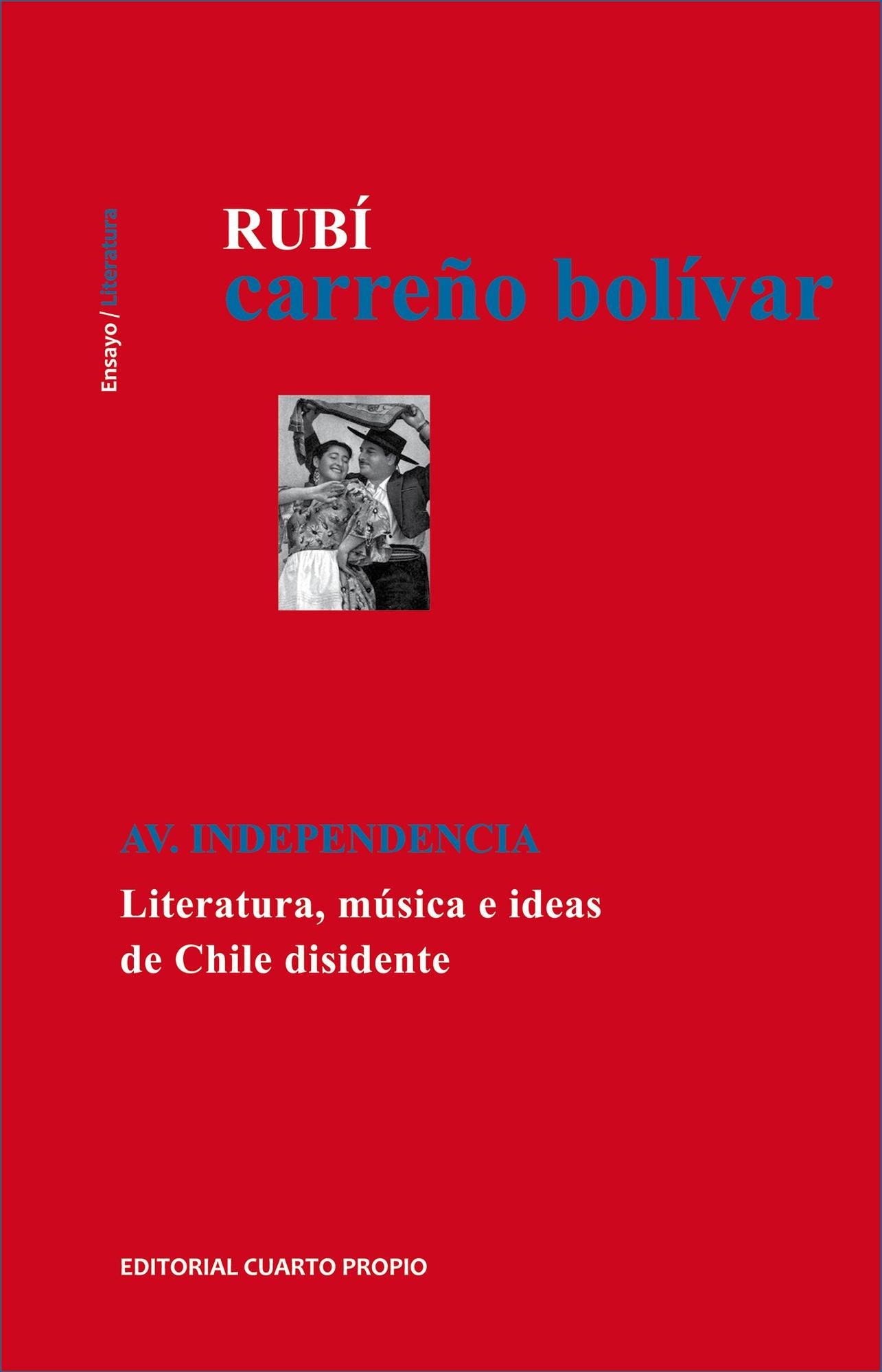 Av. Independencia: Literatura, música e ideas de Chile disidente