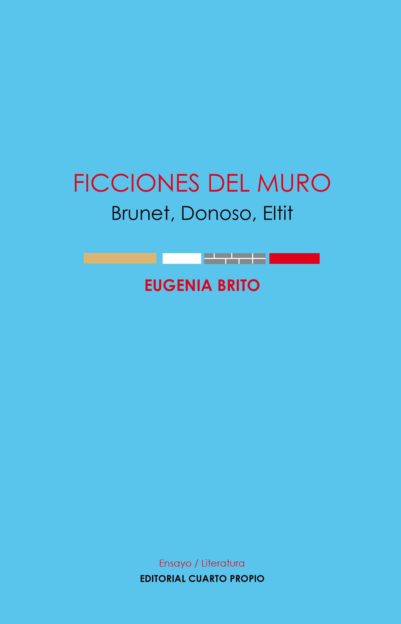 Ficciones del muro: Brunet, Donoso, Eltit