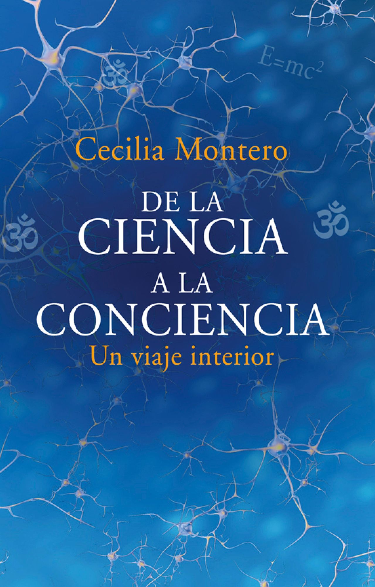 De la ciencia a la conciencia: Un viaje interior