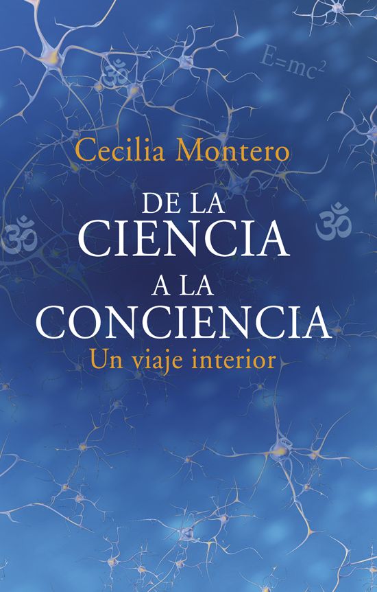 De la ciencia a la conciencia: Un viaje interior