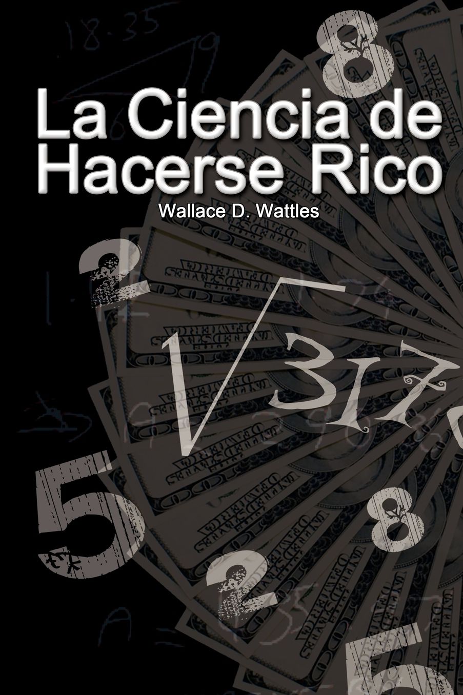 La ciencia de hacerse rico (The Science of Getting Rich)