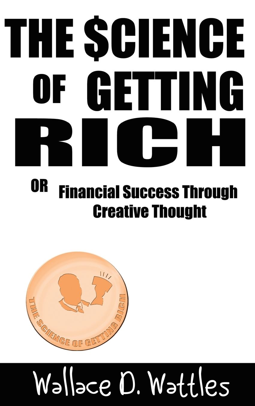 The Science Of Getting Rich