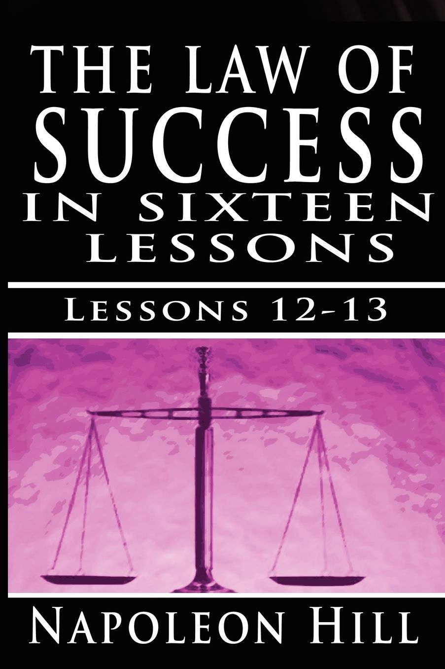 Law of Success Volume XII XIII Concentr