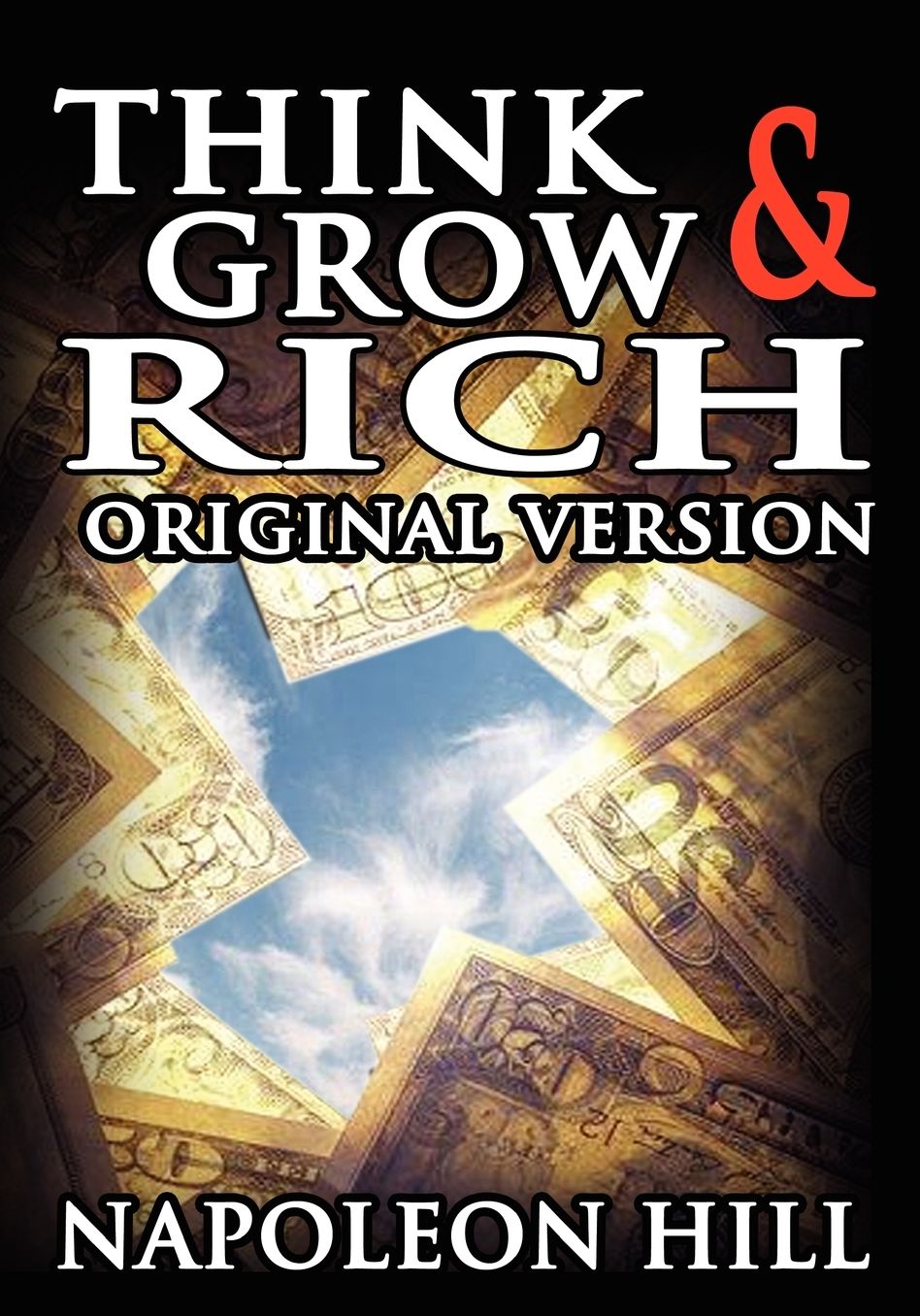 Think and Grow Rich: The Original Version