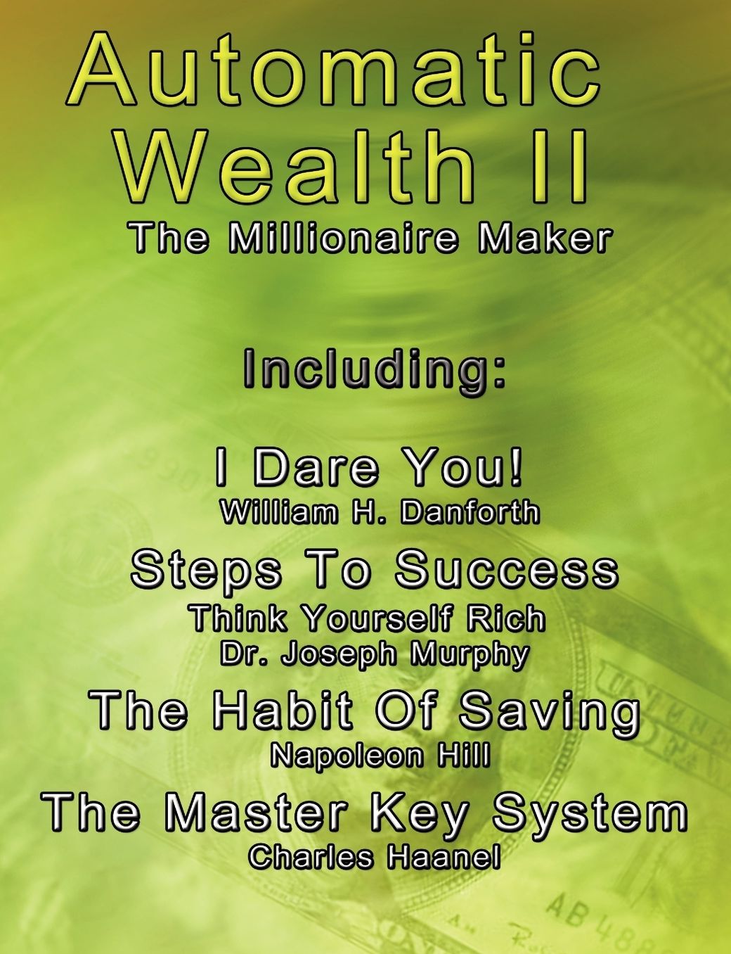 Automatic Wealth Ii the Millionaire Make