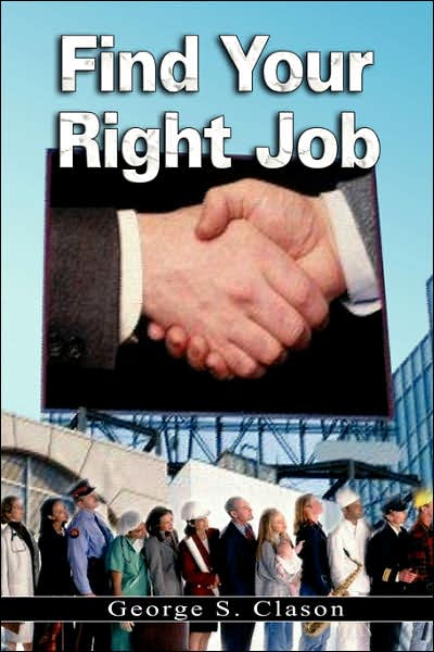 Find Your Right Job by George S Clason