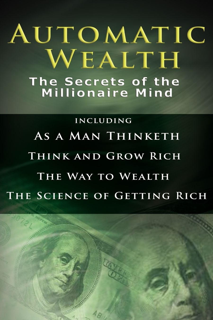 Automatic Wealth I: The Secrets of the Millionaire Mind-Including