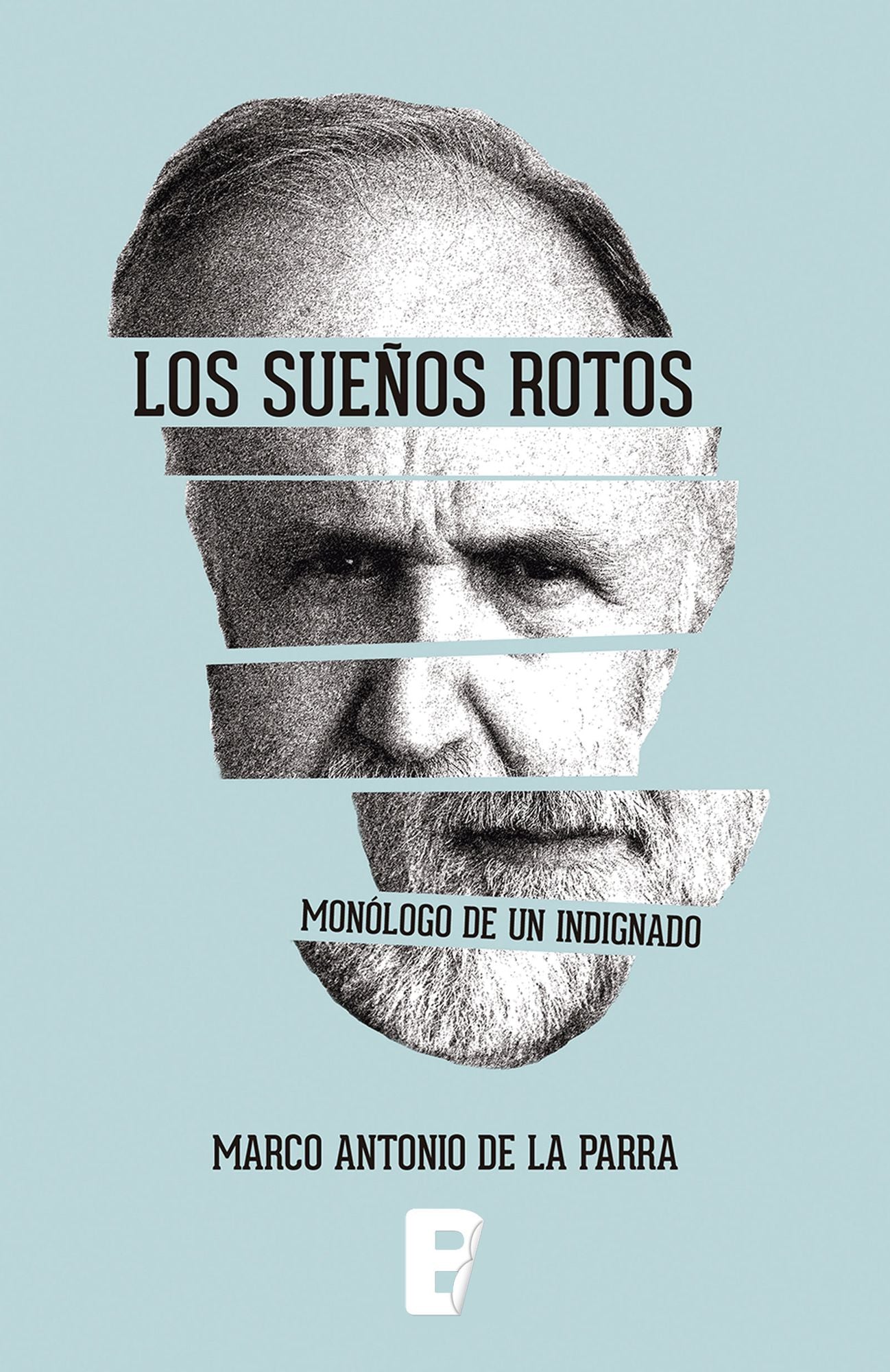 Los sueños rotos: Monólogo de un indignado