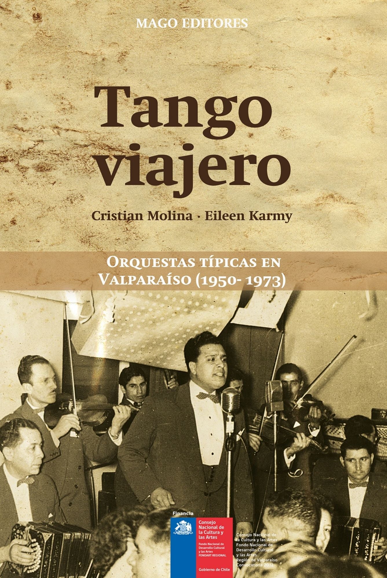 Tango viajero: Orquestas típicas de Valparaíso (1950-1973)