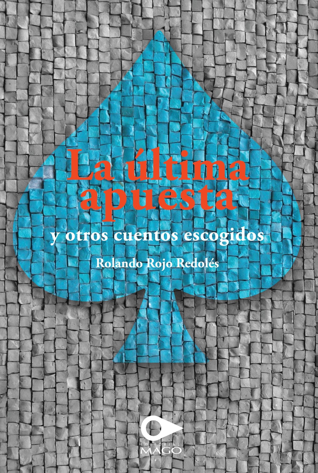 La última apuesta y otros cuentos escogidos