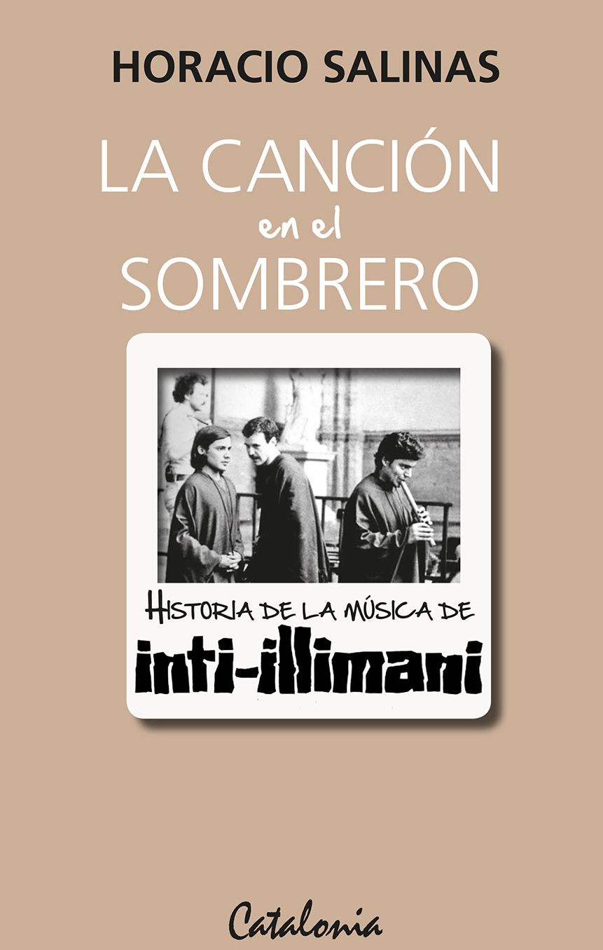 La canción en el sombrero: Historia de la música de Inti- Illimani