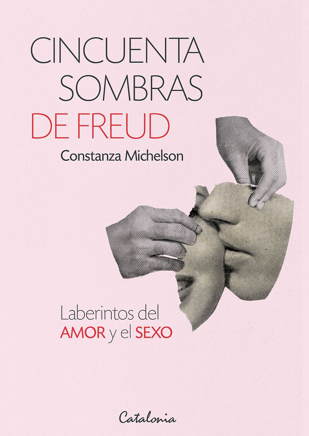Cincuenta sombras de Freud: Laberintos del amor y el sexo