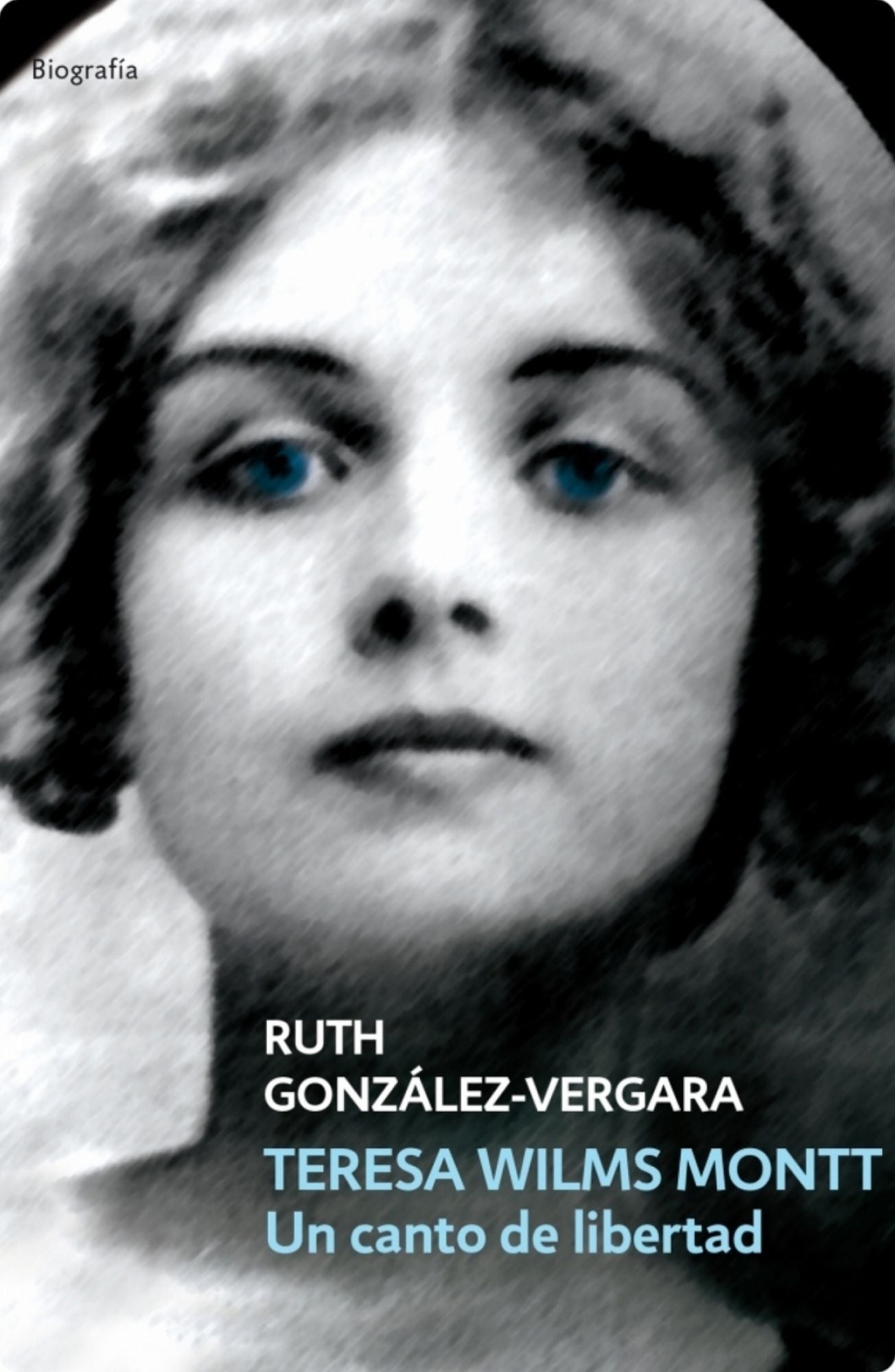 Teresa Wils Montt: Un canto de libertad