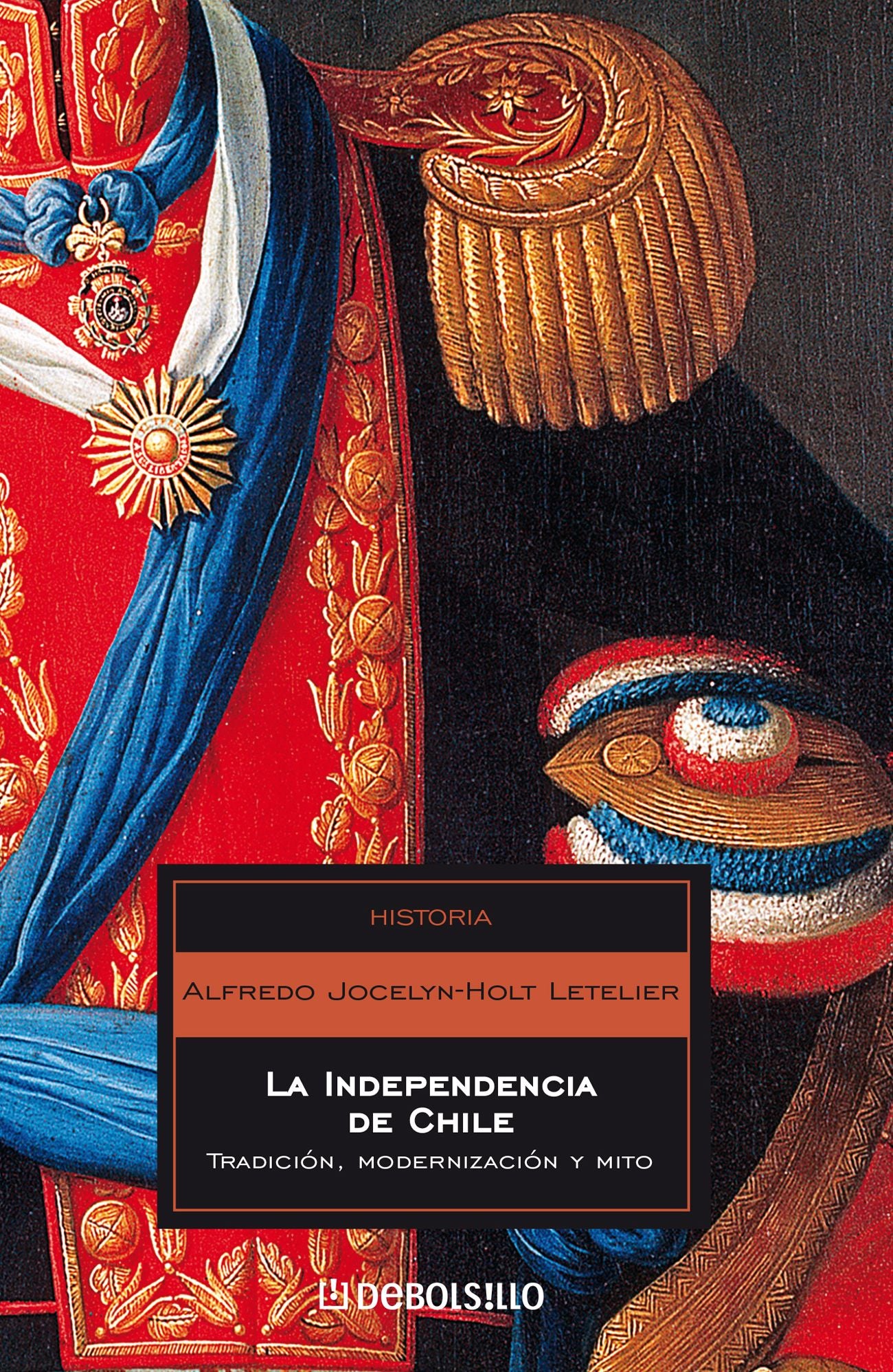 La independencia de Chile: Tradición, modernización y mito