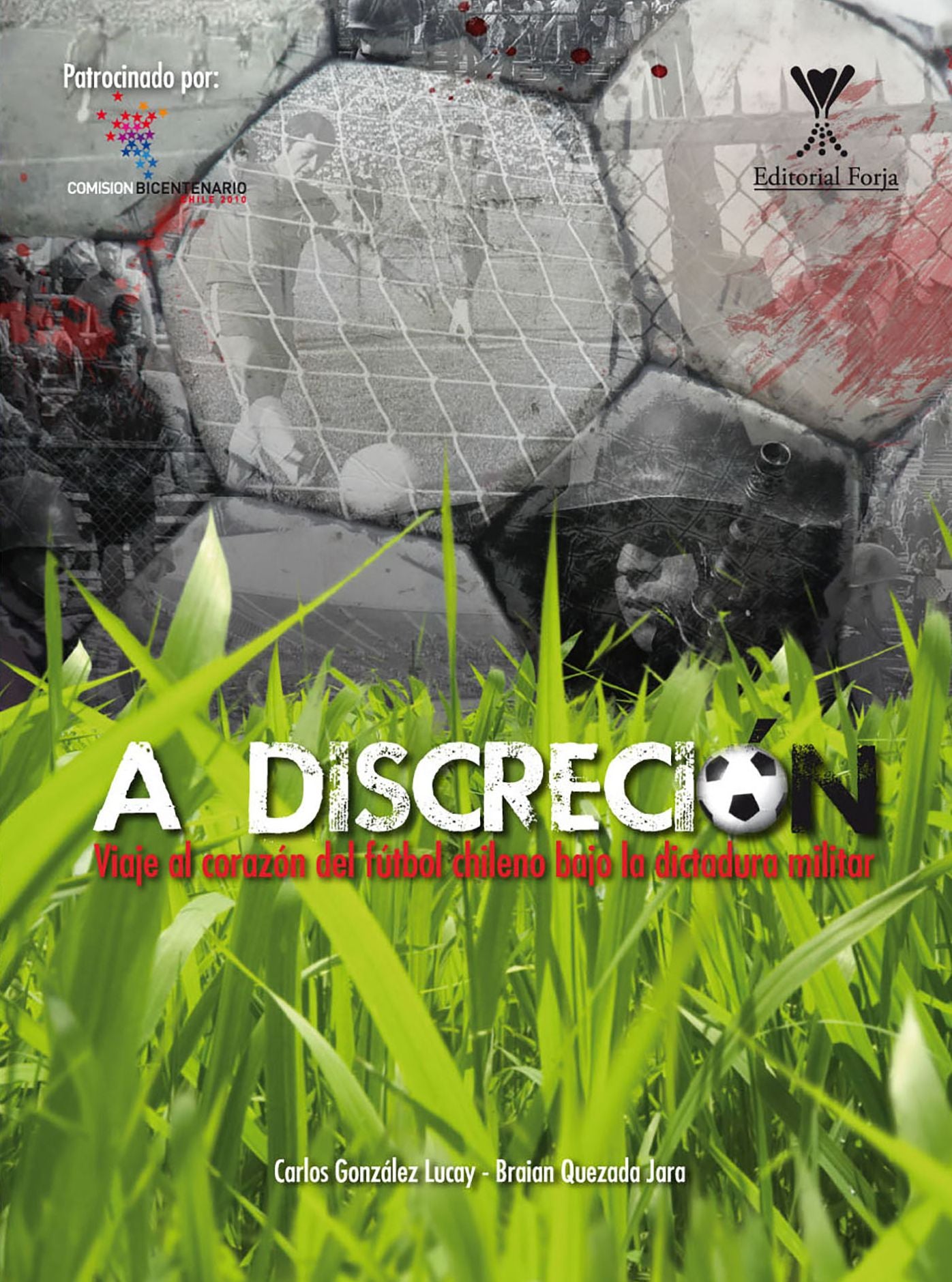 A discreción : Viaje al corazón del fútbol chileno