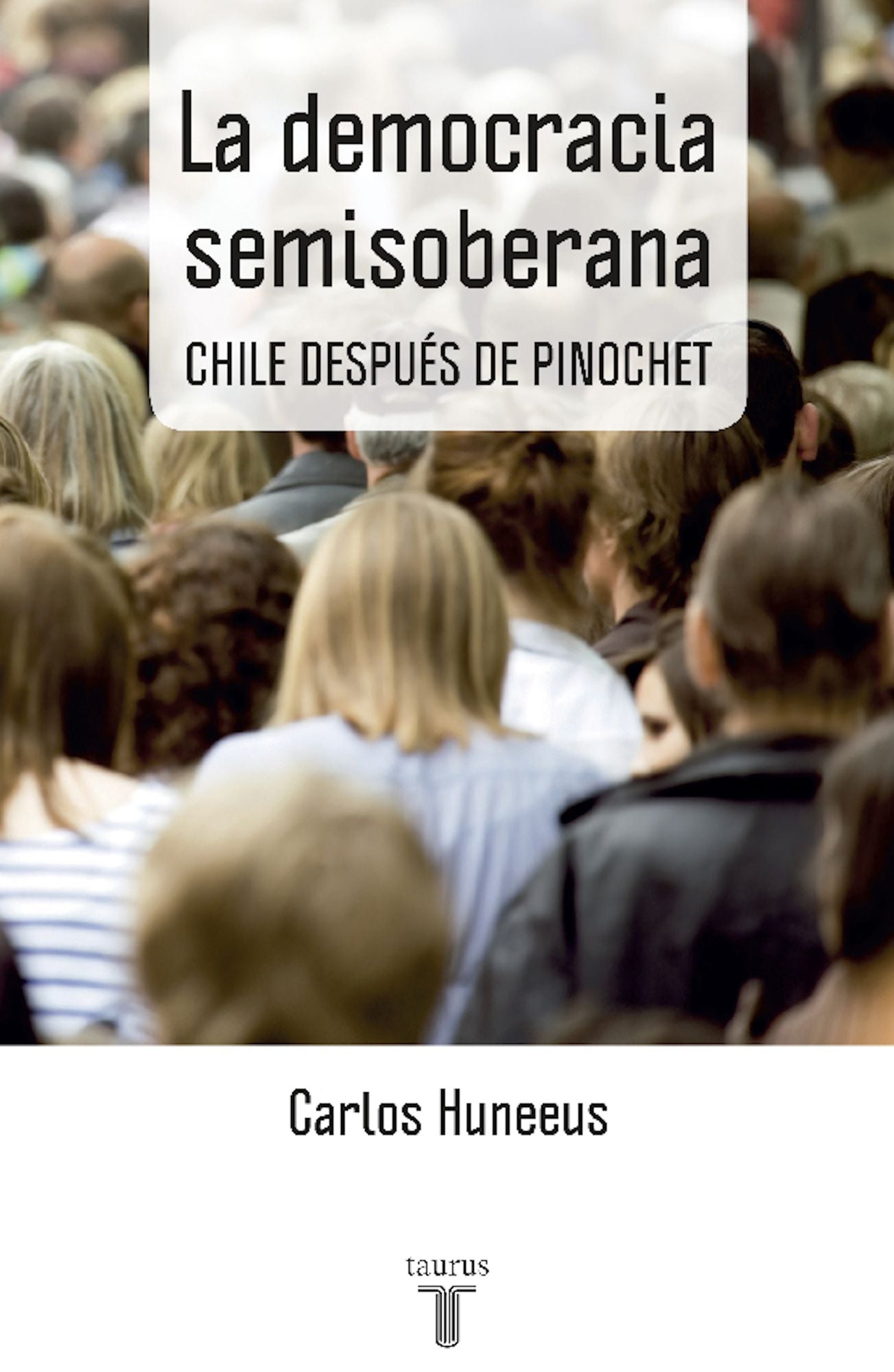 La democracia semisoberana: Chile después de Pinochet