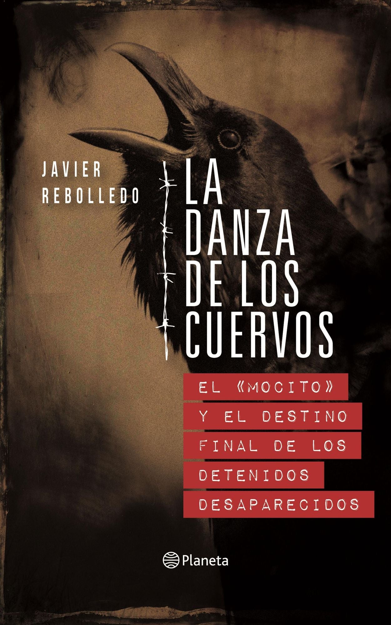 La danza de los cuervos: El mocito y el destino final de los detenidos desaparecidos