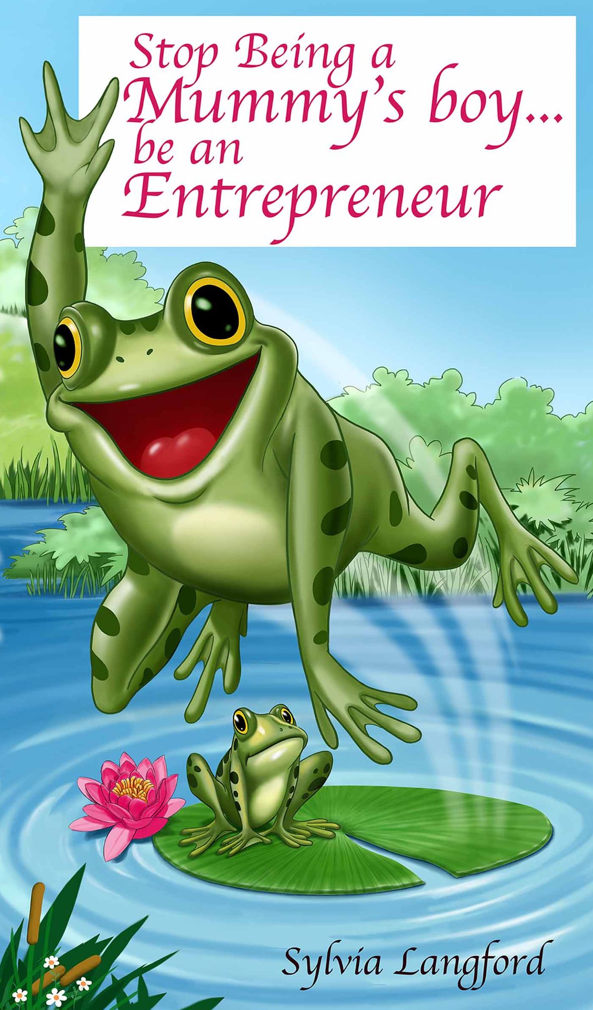 Stop being a Mummy`s Boy... be an entrepreneur