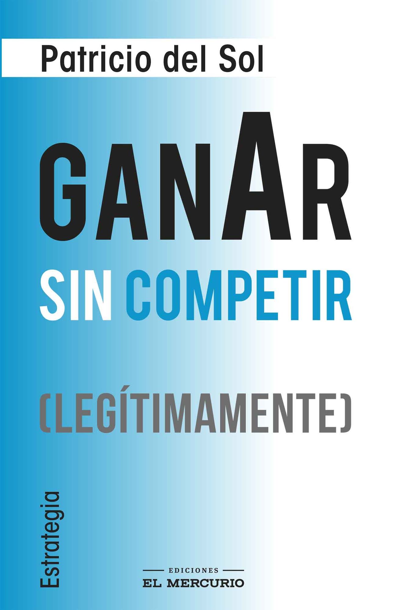 Ganar sin competir (legítimamente): Estrategia