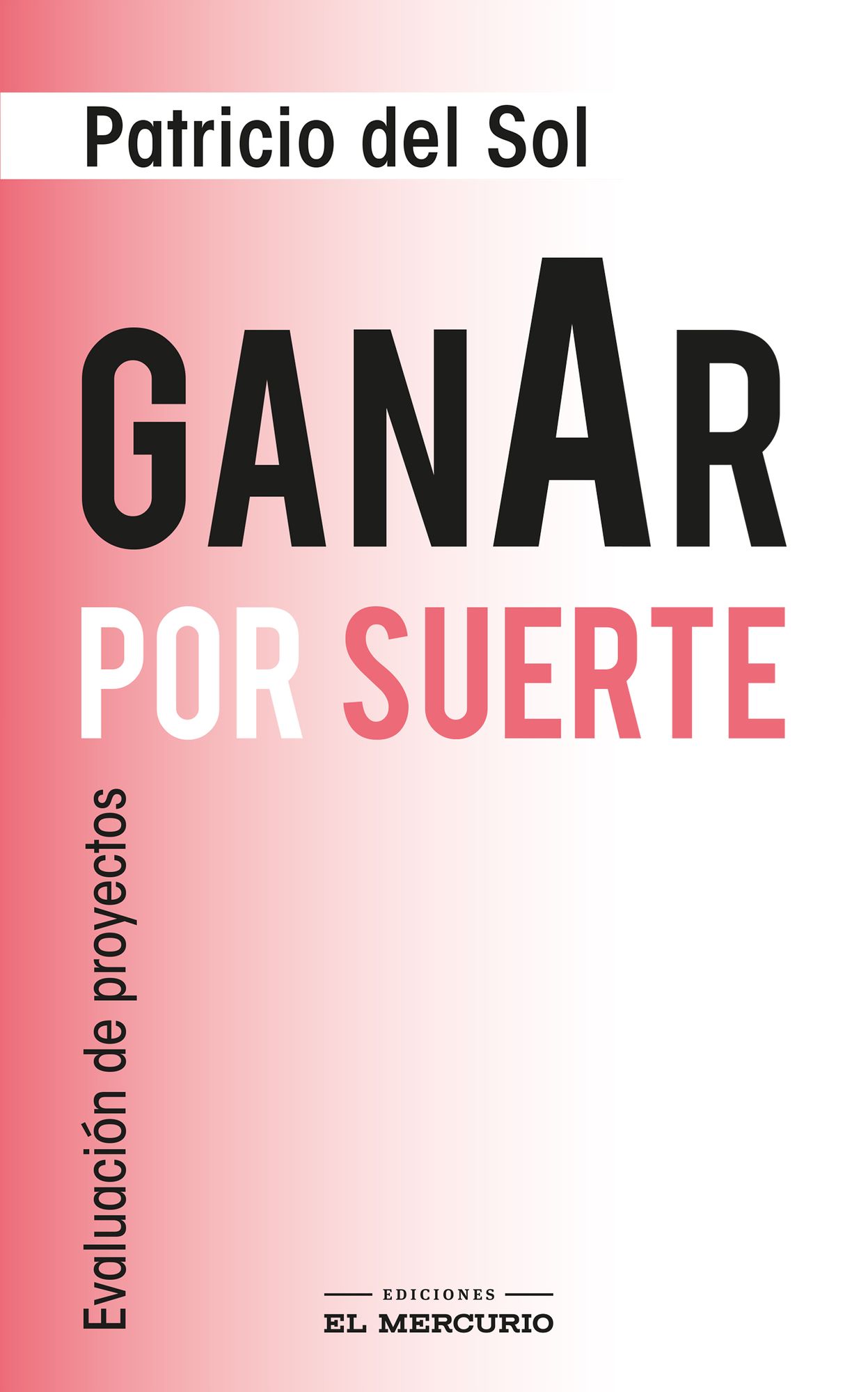 Ganar por suerte: Evaluación de proyectos