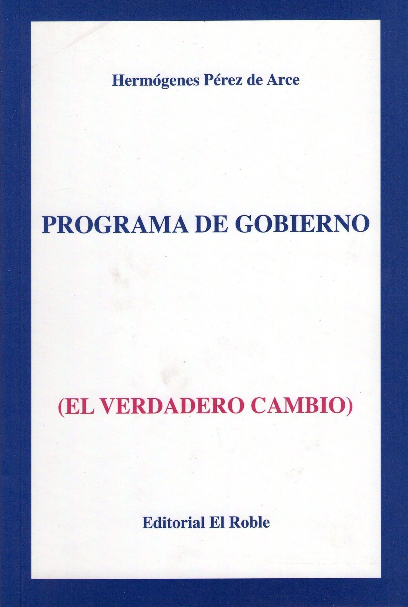 Programa de Gobierno: El Verdadero Cambio